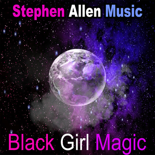 Album cover for 'Black Girl Magic' by Stephen Allen Music with a purple planet and starry background.