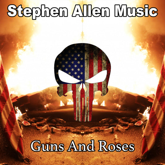 American flag skull design with 'Stephen Allen Music' and 'Guns And Roses' text on a fiery background.
