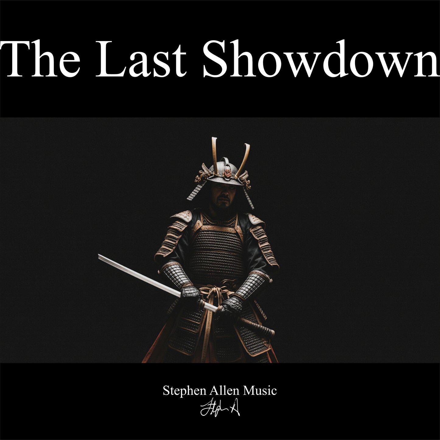 Album cover for 'The Last Showdown' by Stephen Allen Music featuring a samurai warrior in armor with a sword.
