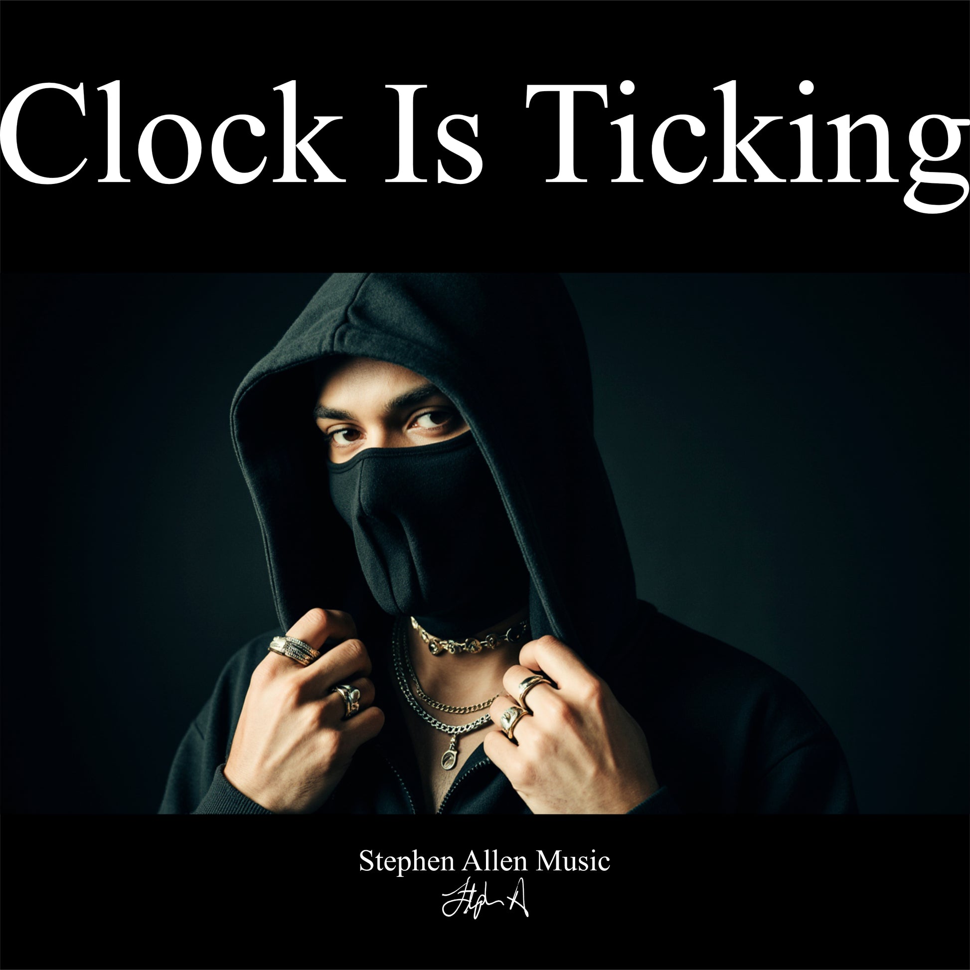 Album cover with a person in a hood and mask, text 'Clock Is Ticking' and 'Stephen Allen Music'.