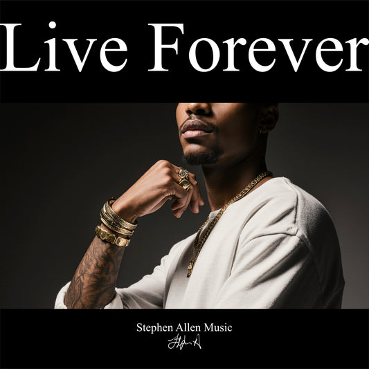 Album cover with a person wearing jewelry and text 'Live Forever' by Stephen Allen Music.