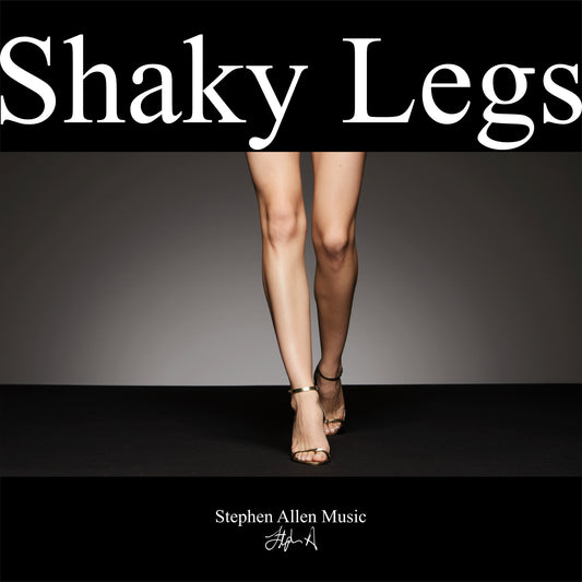 Album cover with 'Shaky Legs' text and a person's legs wearing high heels on a gradient background. Stephen Allen Music