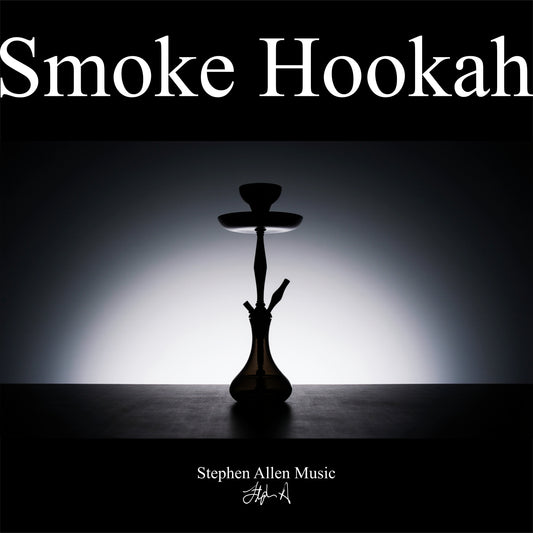 Silhouette of a hookah with a black background and text 'Smoke Hookah' and 'Stephen Allen Music'.