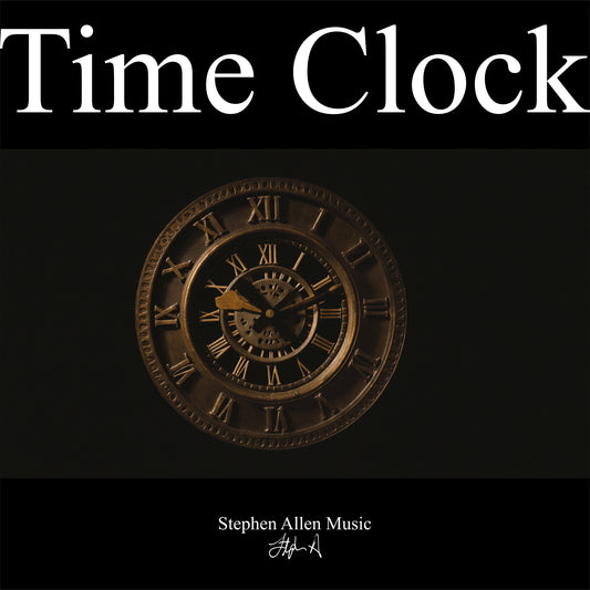 Album cover with a clock design and 'Time Clock' text on a black background Stephen Allen Music